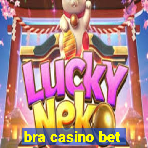 bra casino bet